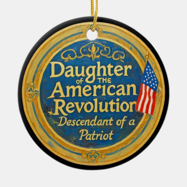 Daughter American Revolution Descendant Patriot Ceramic Ornament (Front)
