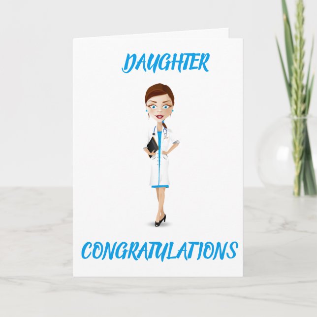 ***DAUGHTER*** BECOMES DOCTOR SO PROUD CARD (Front)