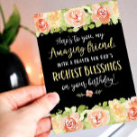 Daughter Birthday, Here's to my Amazing Daughter<br><div class="desc">Wish your friend a happy birthday while reminding her what a blessing she is in your life with this elegant hand lettering style typography design. Front of card features this message: "Here's to my Amazing Friend with a prayer for God's RICHEST BLESSINGS on her birthday!" Design is accented by peach-coloured...</div>