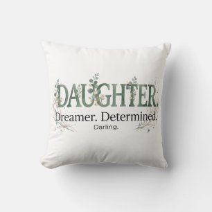 Daughter Dreamer Determined Darling  Throw Pillow