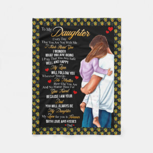 Daughter Gifts Letter To My Daughter From Dad Fleece Blanket