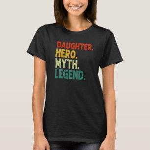 Daughter Hero Myth Legend Retro Vintage Daughter P T-Shirt