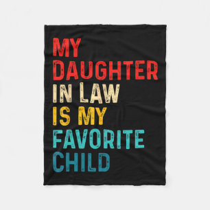 Daughter In Law Is My Favorite Child Family Father Fleece Blanket
