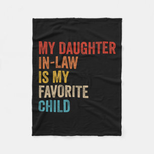 Daughter In Law Is My Favourite Child Funny Family Fleece Blanket
