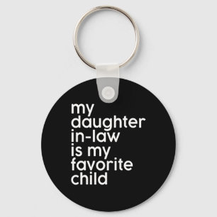 Daughter-in-law Is My Favourite Child Funny Father Keychain