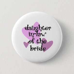 Daughter In-Law of the Bride 2 Inch Round Button