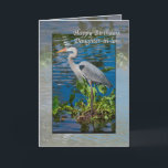 Daughter-in-law's Birthday Card with  Blue Heron<br><div class="desc">The magnificent four foot tall Great Blue Heron was photographed in Lake County,  Florida. He makes a beautiful cover for a special birthday greeting.</div>