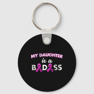 Daughter Is A Bad Breast Cancer Keychain