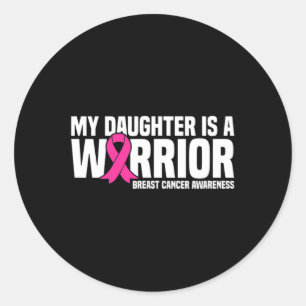 Daughter Is A Warrior Pink Ribbon Breast Cancer Aw Classic Round Sticker