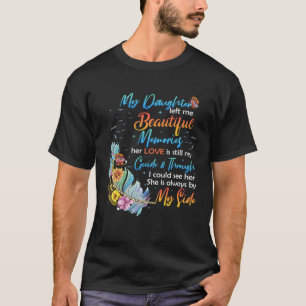 Daughter Left Me Beautiful Memories Her Love Still T-Shirt