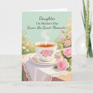 Daughter Mothers Day Savor Sweet Moments Rose Card