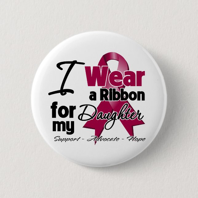 Daughter - Multiple Myeloma Ribbon 2 Inch Round Button (Front)