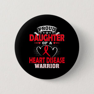 Daughter Of A Heart Disease Warrior 2 Inch Round Button