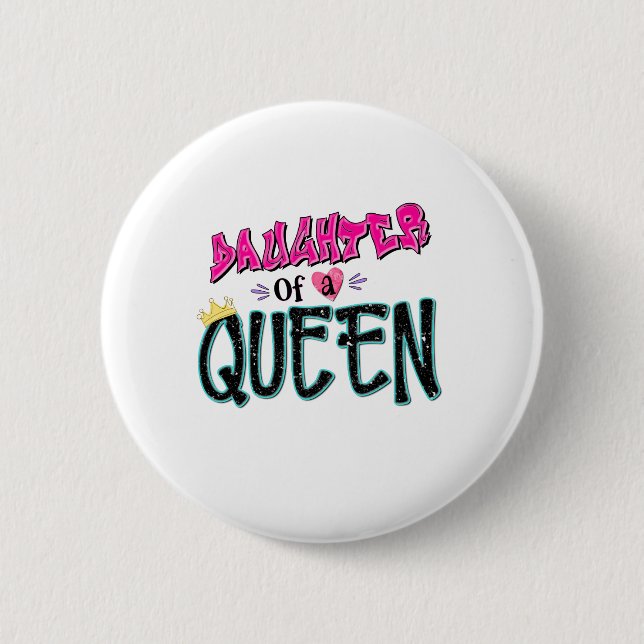 Daughter Of A Queen 2 Inch Round Button (Front)