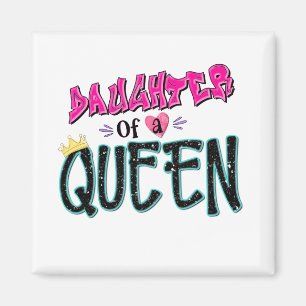 Daughter Of A Queen Magnet