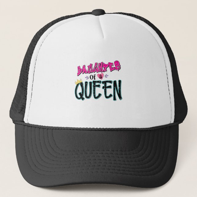 Daughter Of A Queen Trucker Hat (Front)