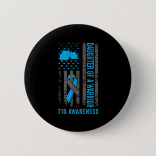 Daughter Of A T1d Warrior Diabetic Type 1 Diabetes 2 Inch Round Button