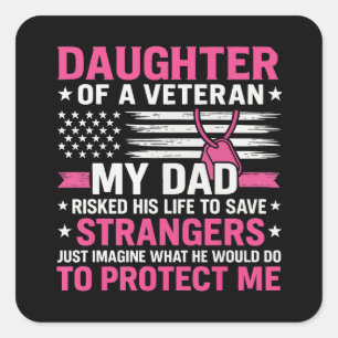 Daughter Of A Veteran Fathers Day Veteran Dad Square Sticker