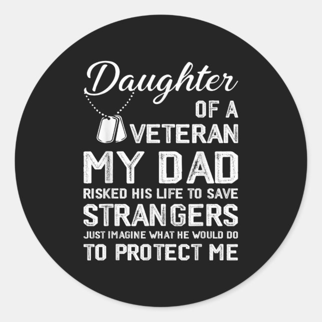 Daughter Of A Veteran Us Army Veteran Fathers Day  Classic Round Sticker (Front)