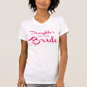 Daughter of Bride Tee Pink