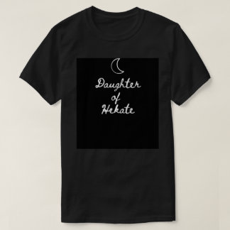 Daughter of Hekate T-Shirt