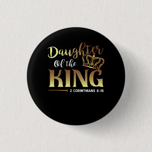 Daughter Of King Christmas 2 Corinthians 6 18 Chri 1 Inch Round Button
