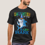 DAUGHTER Of The Baby Shark Birthday Brother Shark  T-Shirt<br><div class="desc">Birthday Shark,  Birthday Boy Shark,  Birthday Boy ,  Birthday Girl Shark,  Family Matching Shark,  Shark,  DAUGHTER Of The Baby Shark Birthday Brother Shark Shirt</div>