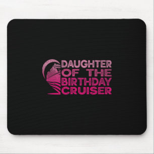 Daughter Of The Birthday Cruiser Funny Cruise Vaca Mouse Pad