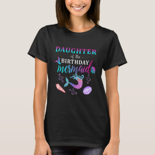Daughter Of The Birthday Mermaid Matching Family T-Shirt