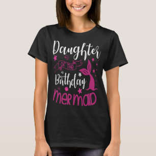 Daughter of the Birthday Mermaid Party Bday Celebr T-Shirt