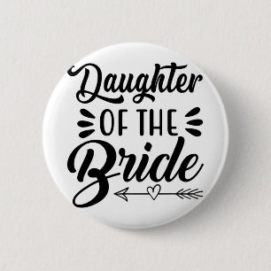 Daughter Of The Bride Wedding Bridal Shower Matchi 2 Inch Round Button