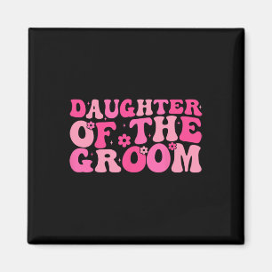Daughter Of The Groom Wedding Party Family Costume Magnet