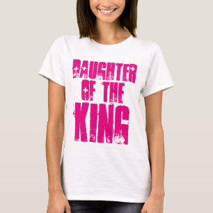 DAUGHTER OF THE KING Christian T-shirts