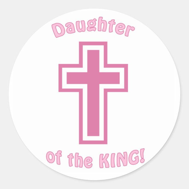 Daughter of the KING Classic Round Sticker (Front)