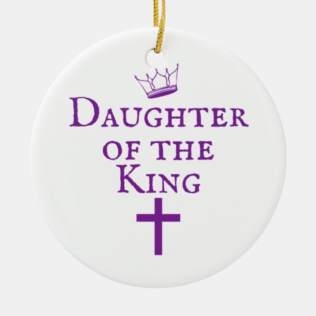 Daughter of the King design Ceramic Ornament (Front)