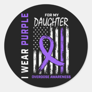Daughter Overdose Awareness Items Addiction Recove Classic Round Sticker