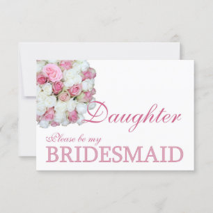 Daughter Please be Bridesmaid Invitation