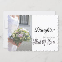 Daughter, Please be my Maid of Honour?