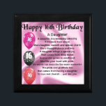 Daughter Poem  16th Birthday Gift Box<br><div class="desc">A great gift for a daughter on her 16th birthday</div>