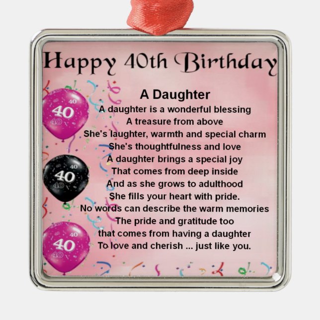 Daughter Poem  40th Birthday Metal Ornament (Front)
