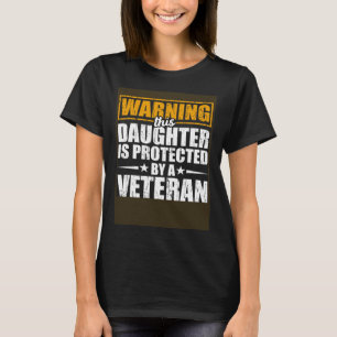 Daughter Protected By Veteran Dad Fathers Day Gran T-Shirt