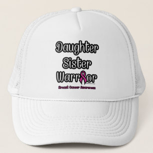 Daughter Sister Warrior...Breast Cancer Trucker Hat