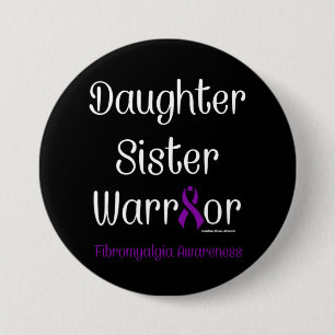 Daughter Sister Warrior...Fibro 3 Inch Round Button