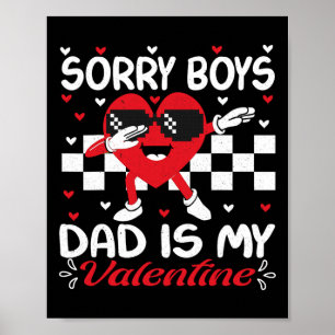 Daughter Sorry Boys Daddy Is My Valentine By2 Poster
