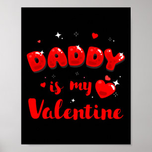 Daughter Sorry Boys Daddy Is My Valentine By Girl  Poster