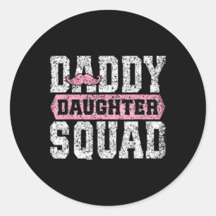 Daughter Squad Matching Dad Daughters Father Daugh Classic Round Sticker
