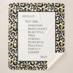 Daughter You Are Amazing Sherpa Blanket<br><div class="desc">This large 50 x 60 blanket with loving words and a black and gold leopard print edge is a great way to tell your daughter how much you love her and how amazing she is. She will love wrapping up in your love and feel the warmth of your presence even...</div>