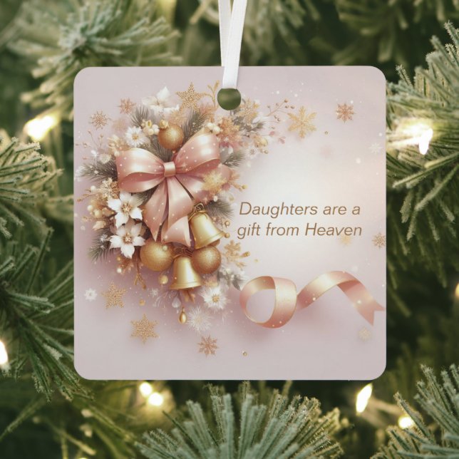 Daughters Are Gift From Heaven Christmas Ornament (Insitu)