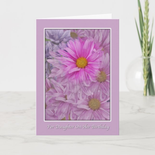 Daughter's Birthday Greeting  with Gerbera Daisies Card (Front)