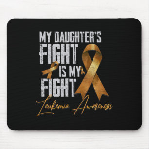 Daughter's Fight Is My Fight Leukaemia Awareness 5 Mouse Pad